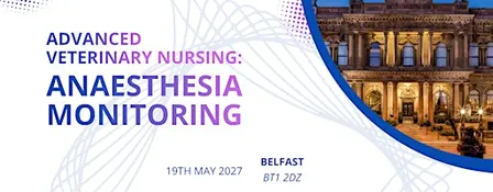 Belfast - Advanced Veterinary Nursing: Anaesthesia Monitoring