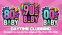 90's Baby Daytime Clubbing Norwich