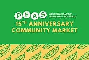 PEAS 15th Anniversary Community Market