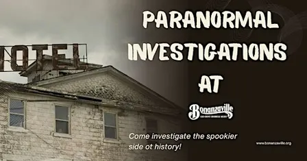 2026 Paranormal Investigations at Bonanzaville