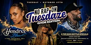Tues Oct 27th :: No Rap on Tuesdays #GHOE Edition