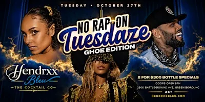 Tues Oct 27th :: No Rap on Tuesdays #GHOE Edition