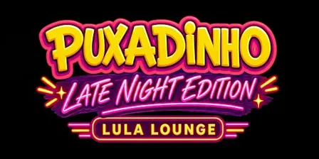 Late Night at Lula: Puxadinho Edition