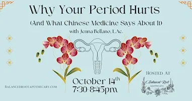 Why Your Period Hurts (And What Chinese Medicine Says About It)