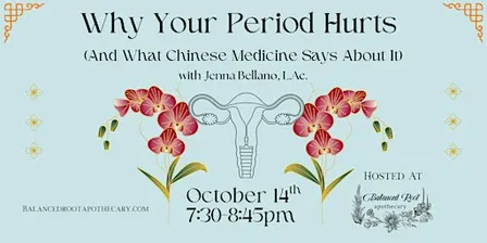 Why Your Period Hurts (And What Chinese Medicine Says About It)