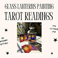 Halloween Event; Stained Glass Lanterns & Tarot
