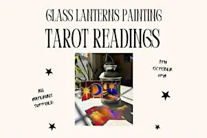 Halloween Event; Stained Glass Lanterns & Tarot