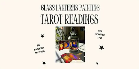 Halloween Event; Stained Glass Lanterns & Tarot
