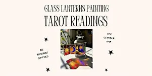 Halloween Event; Stained Glass Lanterns & Tarot