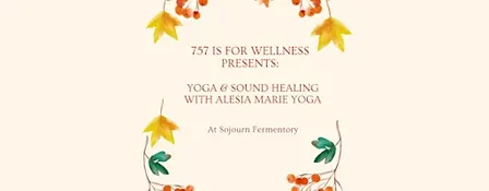757 is for Wellness: Yoga and Sound Healing