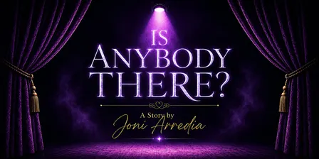 Is Anybody There?