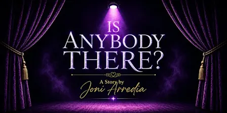 Is Anybody There?