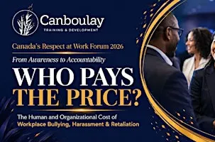 Canada’s Respect at Work Forum 2026: From Awareness to Accountability