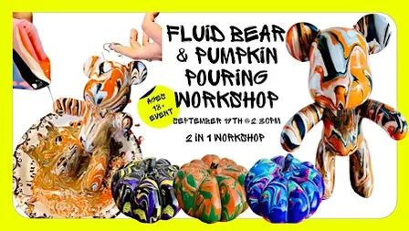 Fluid Bear & Pumpkin Pouring Workshop