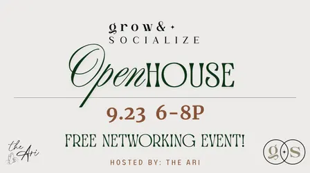 Grow & Socialize Free Open House