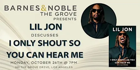 Lil Jon discusses I ONLY SHOUT SO YOU CAN HEAR ME at B&N The Grove