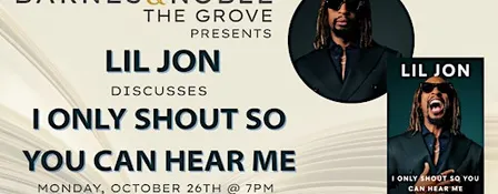 Lil Jon discusses I ONLY SHOUT SO YOU CAN HEAR ME at B&N The Grove