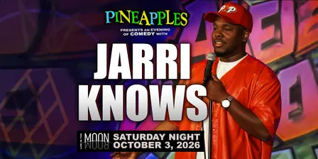 Comedy Show ft. Jarri Knows at Pineapples