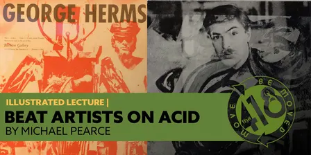 Beat Artists on Acid - Illustrated Lecture by Michael Pearce