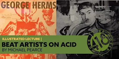 Beat Artists on Acid - Illustrated Lecture by Michael Pearce