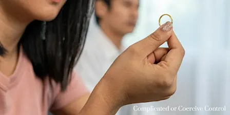 Is It Complicated or Coercive Control: Recognizing Patterns, and Risks