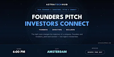Tech Founders & Investors: Pitch & Connect I Amsterdam