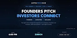 Tech Founders & Investors: Pitch & Connect I Zurich