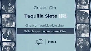 Taquilla Siete Live | Películas por las que amo el cine