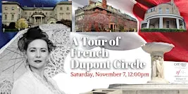 A Tour of  French Dupont Circle - Saturday, November 7 at 12:00pm
