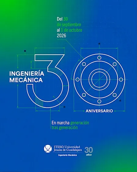 Taller: 30 Aniversario de Ingeniería Mecánica ITESO