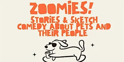 Zoomies: Stories & Sketch Comedy about People and their Pets
