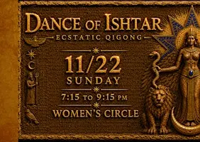 DANCE OF ISHTAR - Women's Circle