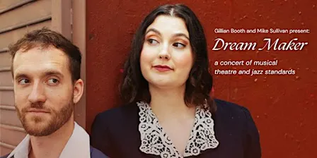 "DREAM MAKER": with Gillian Booth & Mike Sullivan