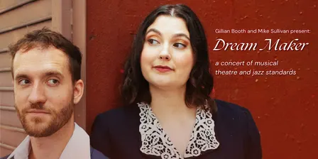 "DREAM MAKER": with Gillian Booth & Mike Sullivan