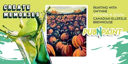 Pub N Paint at Canadian Brewhouse Ellerslie Oct 18th (18+) Paint and Sip