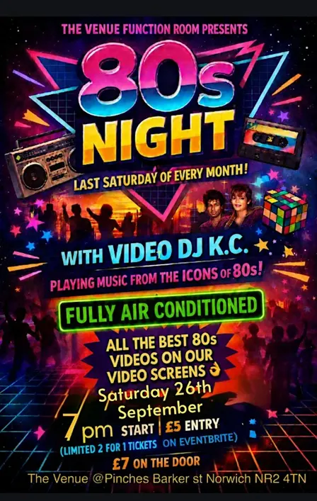 80s  MUSIC VIDEO NIGHT NORWICH @ THE VENUE LAST SATURDAY  EVERY MONTH