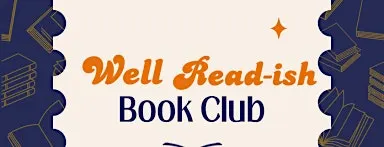 Well Read-ish Book Club: The Book You Always Recommend