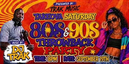 TakeOva Saturday: 80s & 90s Throwback Party