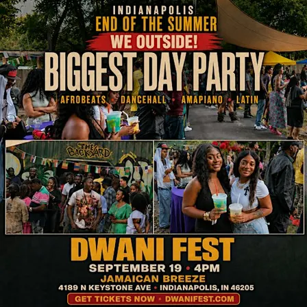 INDY’S BIGGEST END OF SUMMER DAY PARTY | DWANI FEST 2026