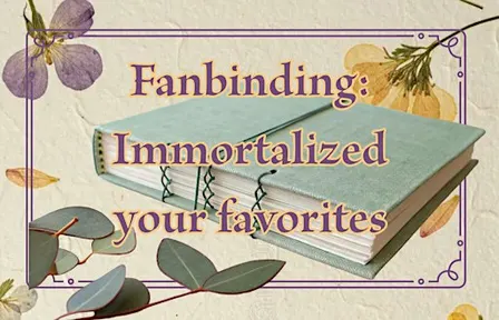 Fanbinding: Immortalized your favorites