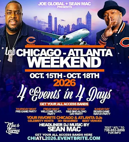 CHICAGO ATLANTA GETAWAY BEARS WEEKEND WITH JOE GLOBAL + SEAN MAC