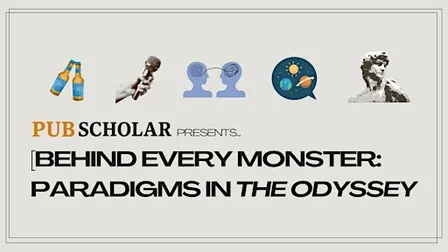 "Behind Every Monster: Paradigms in 'The Odyssey'"