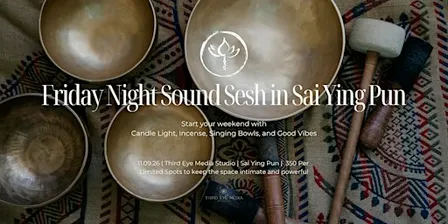 Friday Night Soundbath Sesh in Sai Ying Pun