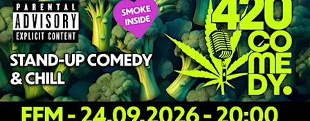 420 Comedy FFM  - Stand-Up Comedy & Chill