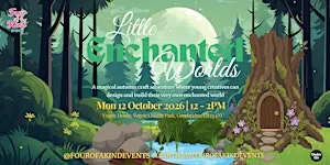 Four of a Kind Events: Little Enchanted Worlds Kids Crafts