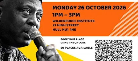 BLACK HISTORY MONTH 2026 AT THE WILBERFORCE INSTITUTE OF SLAVERY - HULL