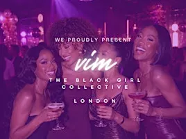 London Social ✨ VIM: The Black Girl Collective