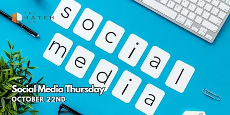 Social Media Thursdays at the Hatch Lab October 22nd 2026