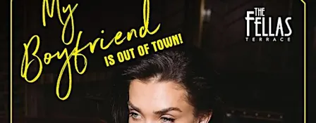 My Boyfriend Is Out of Town — Ladies Night at The Fellas Terrace
