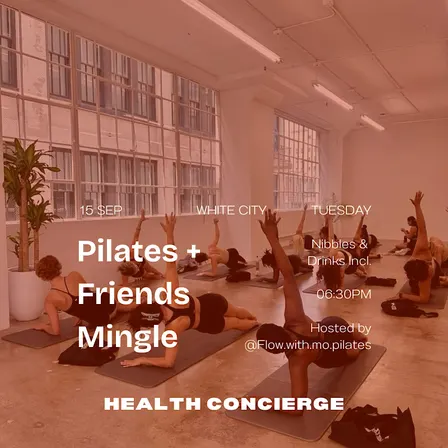 Pilates + Friends Mingle @ White City (EXCITING PARTNERS TBA)